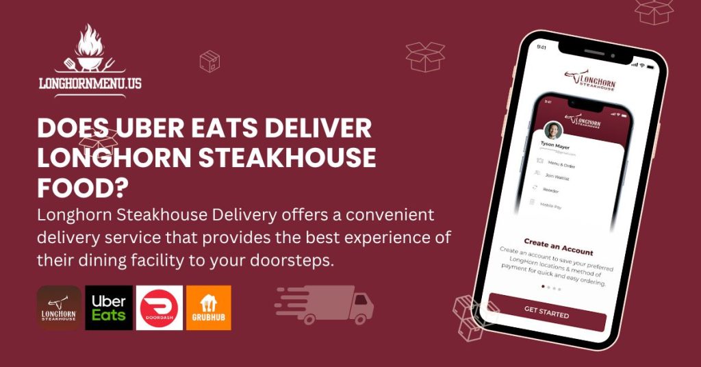 Does Uber Eats Deliver Longhorn Steakhouse