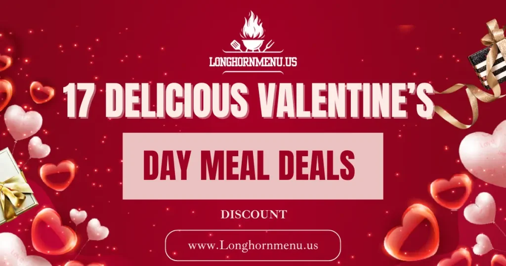 17 Delicious Valentine’s Day Meal Deals Discounts