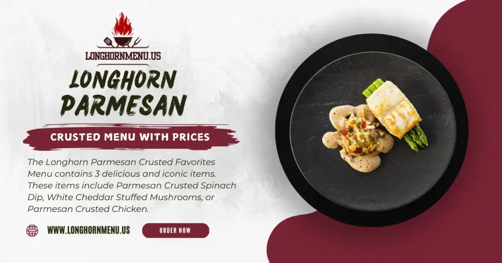 Longhorn Parmesan Crusted Menu