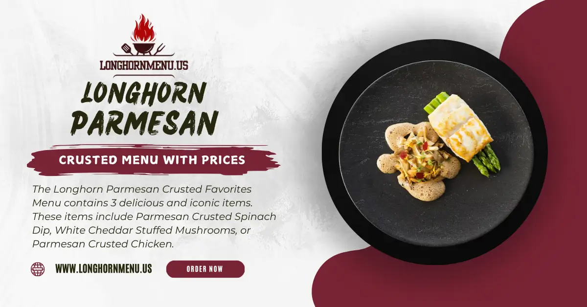 Longhorn Parmesan Crusted Menu