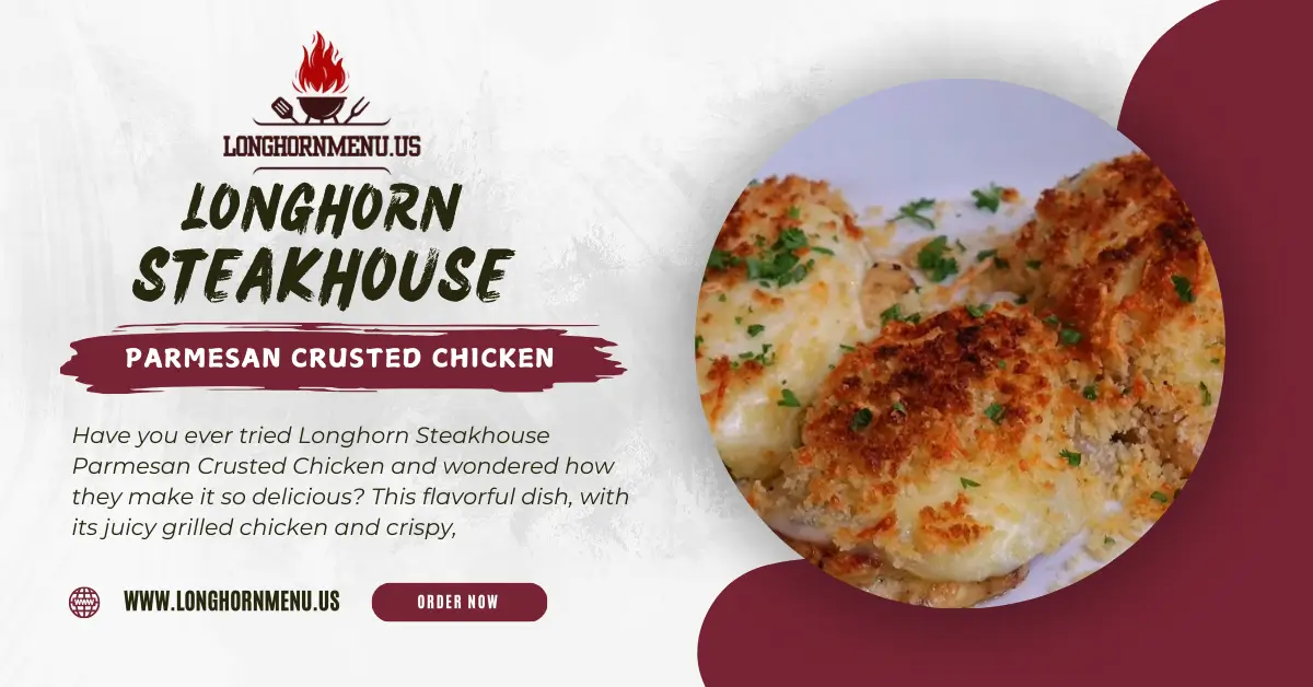 Longhorn-Steakhouse-Parmesan-Crusted-Chicken (1)